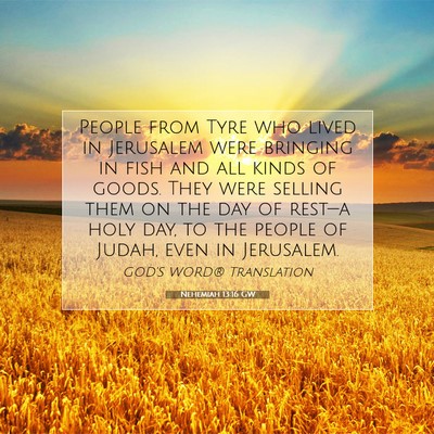 Picture 07 - Nehemiah 13:16 GW - People from Tyre who lived in Jerusalem were - Bible Verse Picture