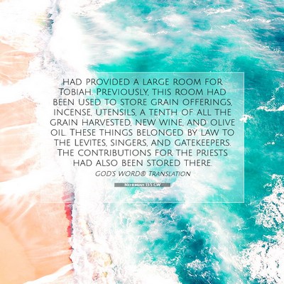 Picture 07 - Nehemiah 13:5 GW - had provided a large room for Tobiah. Previously, - Bible Verse Picture