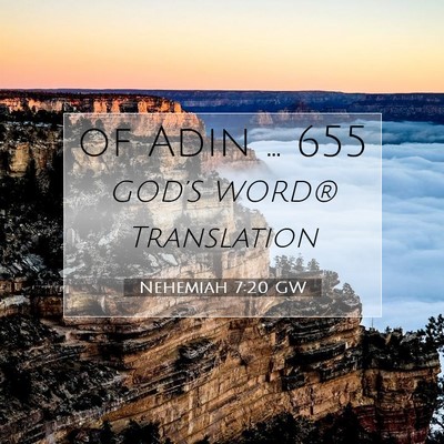 Picture 07 - Nehemiah 7:20 GW - of Adin … - Bible Verse Picture