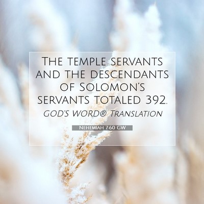 Picture 07 - Nehemiah 7:60 GW - The temple servants and the descendants of - Bible Verse Picture