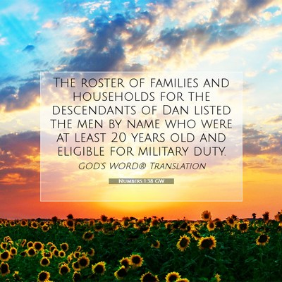 Picture 07 - Numbers 1:38 GW - The roster of families and households for the - Bible Verse Picture