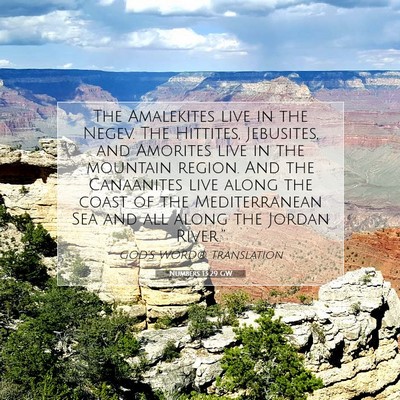 Picture 07 - Numbers 13:29 GW - The Amalekites live in the Negev. The Hittites, - Bible Verse Picture