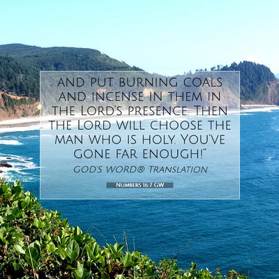 Picture 07 - Numbers 16:7 GW - and put burning coals and incense in them in the - Bible Verse Picture