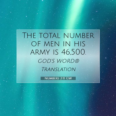 Picture 07 - Numbers 2:11 GW - The total number of men in his army is - Bible Verse Picture
