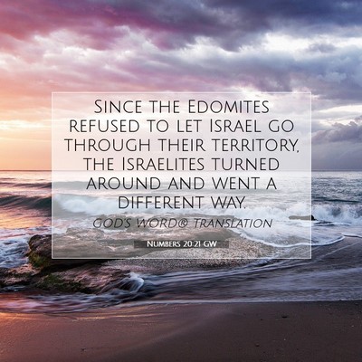 Picture 07 - Numbers 20:21 GW - Since the Edomites refused to let Israel go - Bible Verse Picture