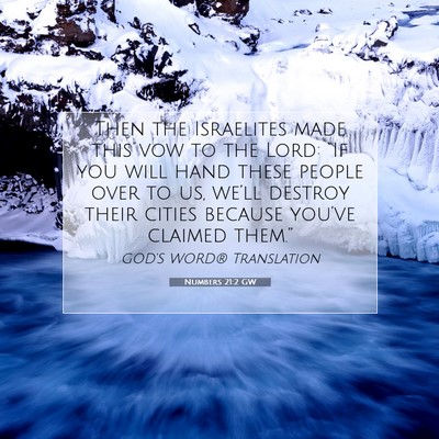 Picture 07 - Numbers 21:2 GW - Then the Israelites made this vow to the Lord: - Bible Verse Picture