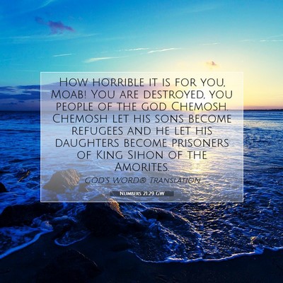Picture 07 - Numbers 21:29 GW - How horrible it is for you, Moab! You are - Bible Verse Picture