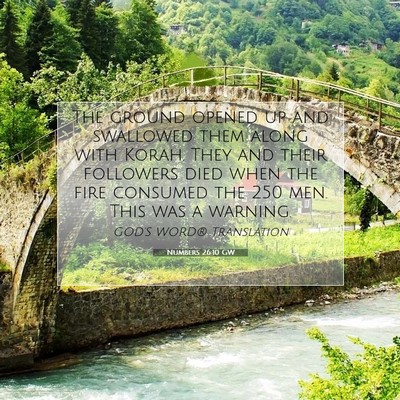 Picture 07 - Numbers 26:10 GW - The ground opened up and swallowed them along - Bible Verse Picture