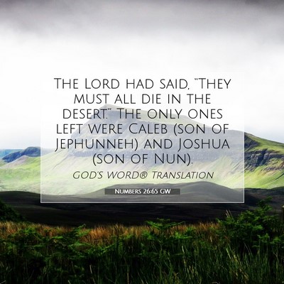 Picture 07 - Numbers 26:65 GW - The Lord had said, “They must all die in the - Bible Verse Picture