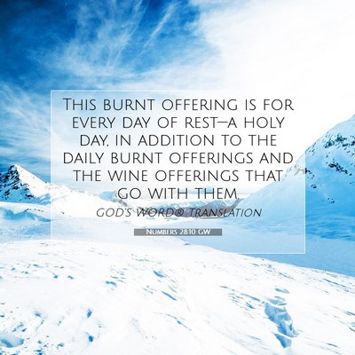 Picture 07 - Numbers 28:10 GW - This burnt offering is for every day of rest—a - Bible Verse Picture