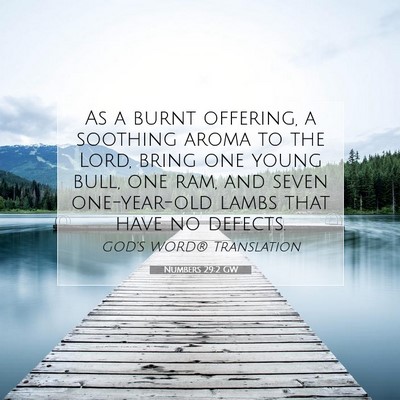 Picture 07 - Numbers 29:2 GW - As a burnt offering, a soothing aroma to the - Bible Verse Picture