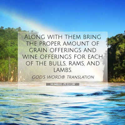 Picture 07 - Numbers 29:33 GW - Along with them bring the proper amount of grain - Bible Verse Picture