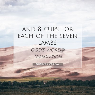 Picture 07 - Numbers 29:4 GW - and 8 cups for each of the seven - Bible Verse Picture