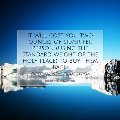 Picture 07 - Numbers 3:47 GW - It will cost you two ounces of silver per person - Bible Verse Picture