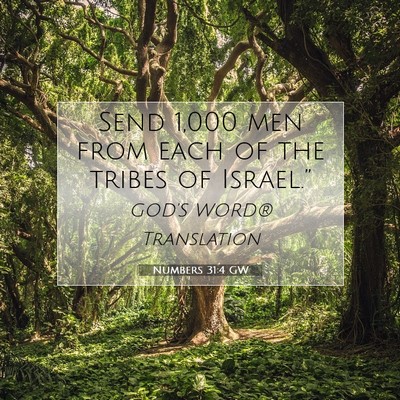 Picture 07 - Numbers 31:4 GW - Send 1,000 men from each of the tribes of - Bible Verse Picture