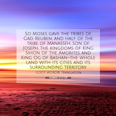 Picture 07 - Numbers 32:33 GW - So Moses gave the tribes of Gad, Reuben, and half - Bible Verse Picture