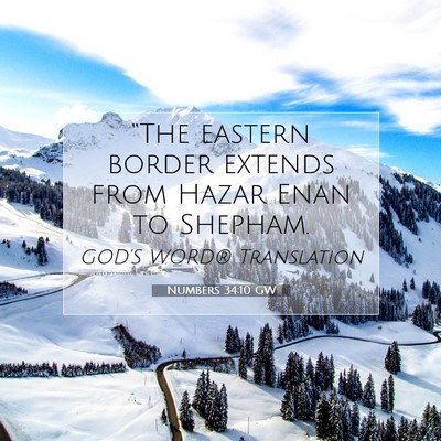Picture 07 - Numbers 34:10 GW - “The eastern border extends from Hazar Enan to - Bible Verse Picture