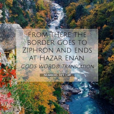 Picture 07 - Numbers 34:9 GW - From there the border goes to Ziphron and ends at - Bible Verse Picture