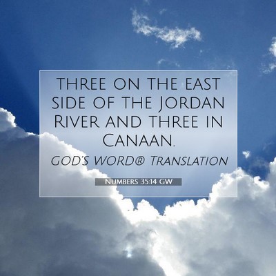 Picture 07 - Numbers 35:14 GW - three on the east side of the Jordan River and - Bible Verse Picture