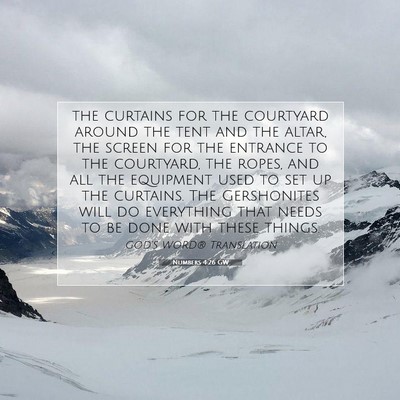 Picture 07 - Numbers 4:26 GW - the curtains for the courtyard around the tent - Bible Verse Picture