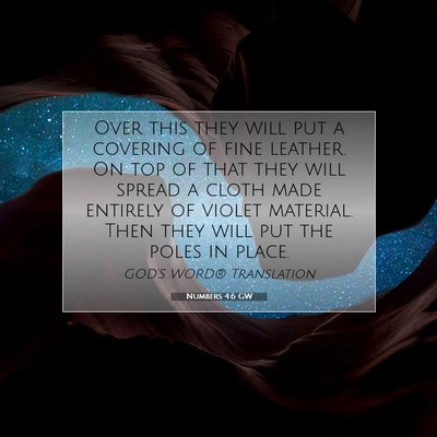 Picture 07 - Numbers 4:6 GW - Over this they will put a covering of fine - Bible Verse Picture