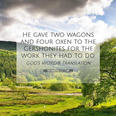 Picture 07 - Numbers 7:7 GW - He gave two wagons and four oxen to the - Bible Verse Picture