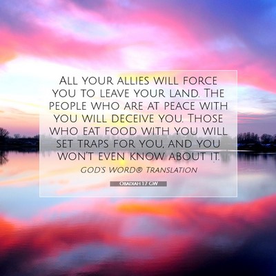 Picture 07 - Obadiah 1:7 GW - All your allies will force you to leave your - Bible Verse Picture