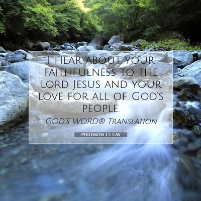 Picture 07 - Philemon 1:5 GW - I hear about your faithfulness to the Lord Jesus - Bible Verse Picture