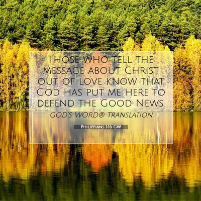 Picture 07 - Philippians 1:16 GW - Those who tell the message about Christ out of - Bible Verse Picture