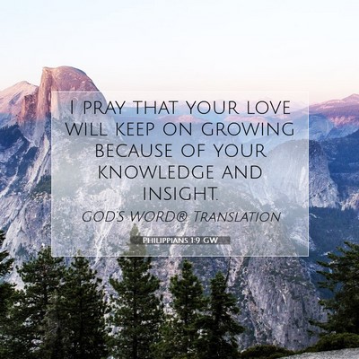 Picture 07 - Philippians 1:9 GW - I pray that your love will keep on growing - Bible Verse Picture