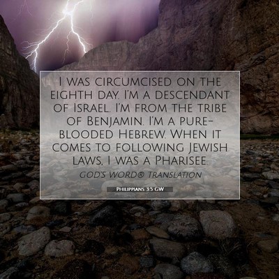 Picture 07 - Philippians 3:5 GW - I was circumcised on the eighth day. I’m a - Bible Verse Picture