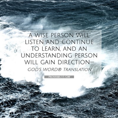 Picture 07 - Proverbs 1:5 GW - a wise person will listen and continue to learn, - Bible Verse Picture