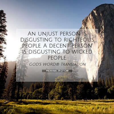 Picture 07 - Proverbs 29:27 GW - An unjust person is disgusting to righteous - Bible Verse Picture