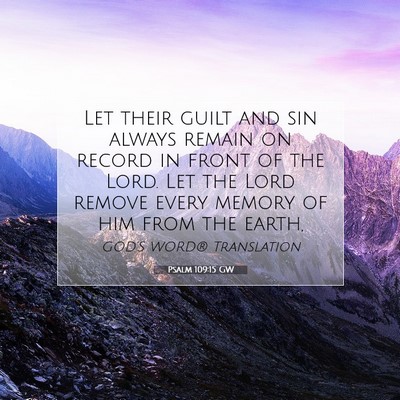 Picture 07 - Psalm 109:15 GW - Let their guilt and sin always remain on record - Bible Verse Picture
