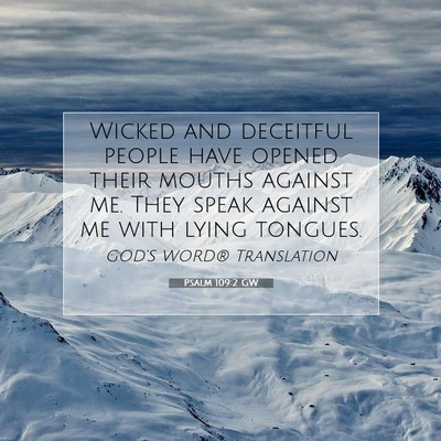 Picture 07 - Psalm 109:2 GW - Wicked and deceitful people have opened their - Bible Verse Picture