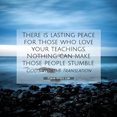 Picture 07 - Psalm 119:165 GW - There is lasting peace for those who love your - Bible Verse Picture
