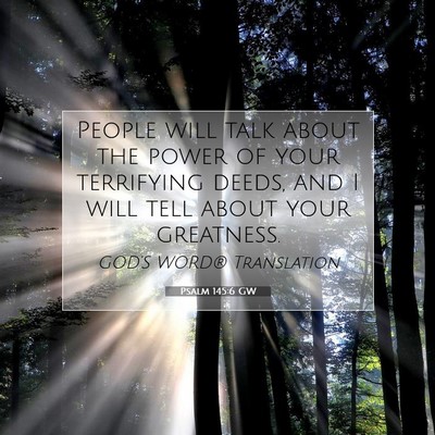 Picture 07 - Psalm 145:6 GW - People will talk about the power of your - Bible Verse Picture
