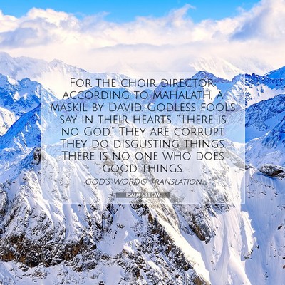 Picture 07 - Psalm 53:1 GW - For the choir director; according to mahalath, a - Bible Verse Picture