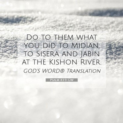 Picture 07 - Psalm 83:9 GW - Do to them what you did to Midian, to Sisera and - Bible Verse Picture