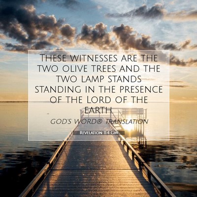 Picture 07 - Revelation 11:4 GW - These witnesses are the two olive trees and the - Bible Verse Picture
