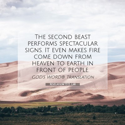 Picture 07 - Revelation 13:13 GW - The second beast performs spectacular signs. It - Bible Verse Picture