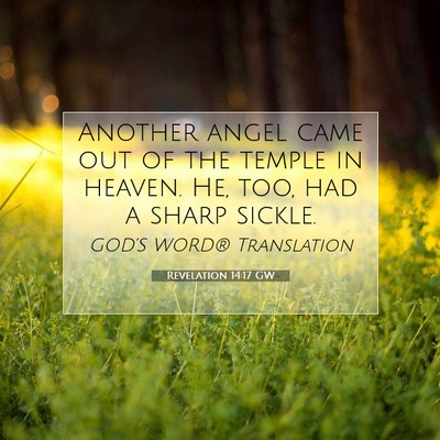 Picture 07 - Revelation 14:17 GW - Another angel came out of the temple in heaven. - Bible Verse Picture