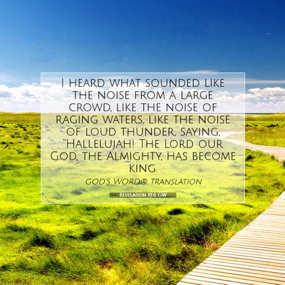 Picture 07 - Revelation 19:6 GW - I heard what sounded like the noise from a large - Bible Verse Picture