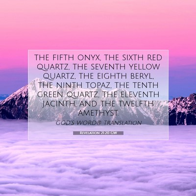 Picture 07 - Revelation 21:20 GW - the fifth onyx, the sixth red quartz, the seventh - Bible Verse Picture