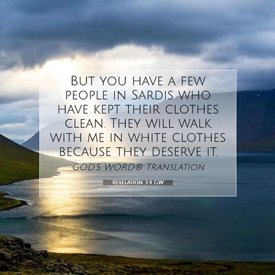 Picture 07 - Revelation 3:4 GW - But you have a few people in Sardis who have kept - Bible Verse Picture