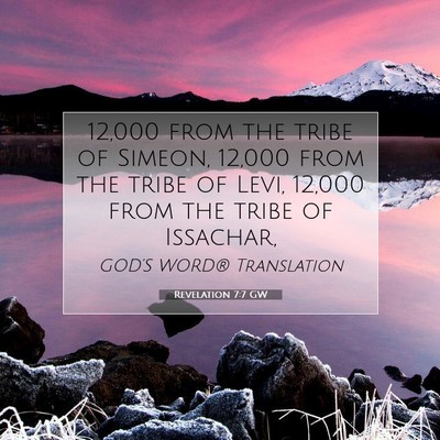 Picture 07 - Revelation 7:7 GW - 12,000 from the tribe of Simeon, 12,000 from the - Bible Verse Picture