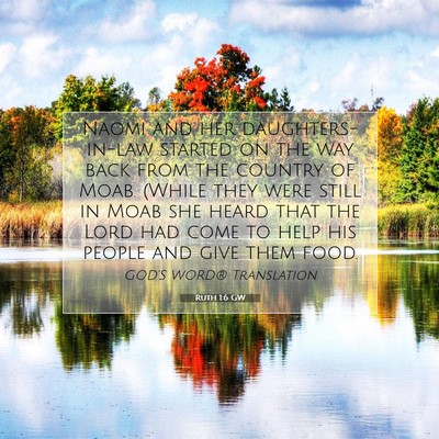 Picture 07 - Ruth 1:6 GW - Naomi and her daughters-in-law started on the way - Bible Verse Picture