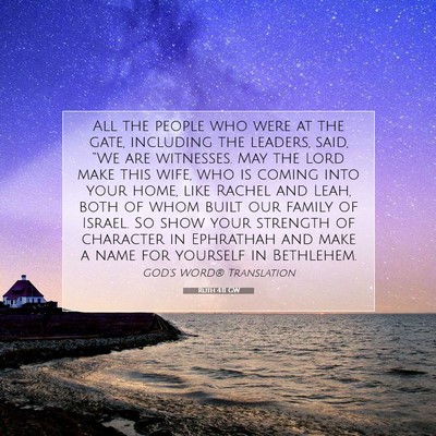 Picture 07 - Ruth 4:11 GW - All the people who were at the gate, including - Bible Verse Picture