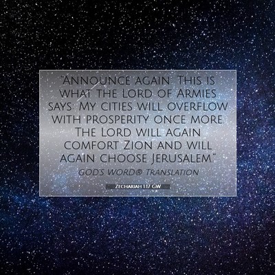 Picture 07 - Zechariah 1:17 GW - “Announce again: This is what the Lord of - Bible Verse Picture
