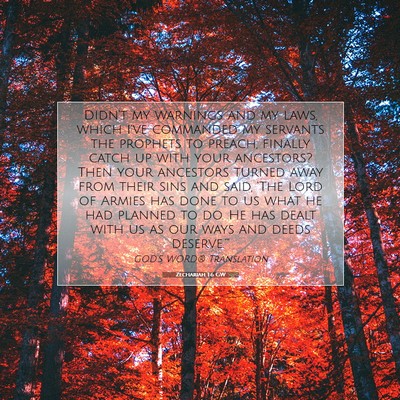 Picture 07 - Zechariah 1:6 GW - Didn’t my warnings and my laws, which I’ve - Bible Verse Picture